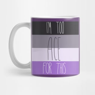 I'm Too Ace For This Mug